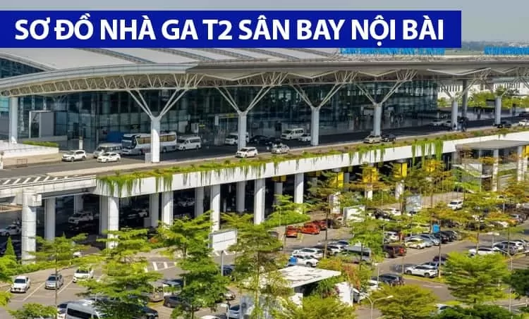 Sơ Đồ Nhà Ga Nội Bài T2